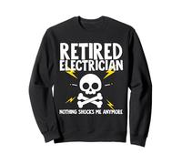 Electricista Jubilado ya Nada me sorprende Sudadera