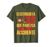 Electricista Puedo Hacer Que Parezca Un Accidente Eléctrico Camiseta, Hombre, Verde Oliva, 3XL