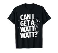 Electricista ¿Puedo obtener un vatio? Camiseta