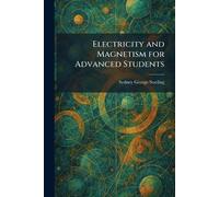 Electricity and Magnetism for Advanced Students