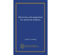 Electricity and magnetism for advanced students