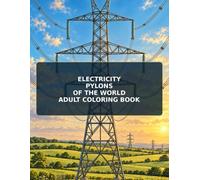 Electricity Pylons of the World Adult Coloring Book