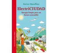 Electriciudad: Energia Limpia Para Un Futuro Sostenible