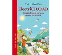 ElectriCiudad: Energía limpia para un futuro sostenible: 27 (Las Tres Edades / Nos Gusta Saber)