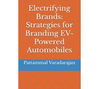 Electrifying Brands: Strategies for Branding EV-Powered Automobiles: 1