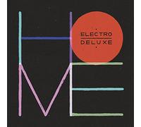 Electro Deluxe - Home (Deluxe Edition)