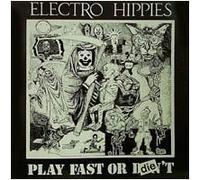 ELECTRO HIPPIES - Play fast or die / NECRO 001