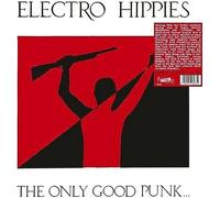 Electro Hippies - The Only Good Punk Is A Dead One [Vinilo]