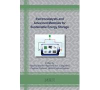 Electrocatalysts and Advanced Materials for Sustainable Energy Storage (Materials Research Foundations)