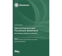 Electrochemical and Fluorescent Biosensors: Novel Strategies, Methods, and Materials