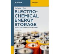 Electrochemical Energy Storage: Physics and Chemistry of Batteries (De Gruyter Textbook)
