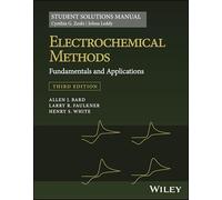 Electrochemical Methods: Fundamentals and Applications, 3e Student Solutions Manual
