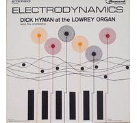 Electrodynamics: Dick Hyman at the Lowrey Organ