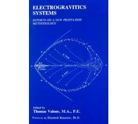 Electrogravitics Systems: Reports on a New Propulsion Methodology: 1