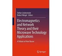 Electromagnetics and Network Theory and their Microwave Technology Applications: A Tribute to Peter Russer (2014-11-08)