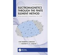 Electromagnetics Through the Finite Element Method: From Maxwell’s Equations to Code