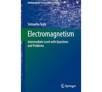 Electromagnetism: Intermediate Level with Questions and Problems (Undergraduate Lecture Notes in Physics)