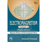 Electromagnetism Volume 2 - Applications (Magnetic Diffusion and Electromagnetic Waves)