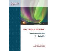 Electromagnetismo: Teoría y problemas resueltos (SIN COLECCION)
