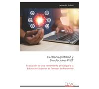 Electromagnetismo y Simulaciones PhET: Evaluación de una Herramienta Virtual para la Educación Superior en Tiempos de Pandemia