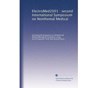 ElectroMed2001 : second International Symposium on Nonthemal Medical