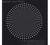 Electron Love Theory - In the Shadows of U2