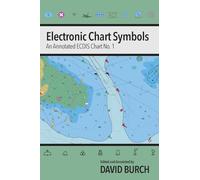 Electronic Chart Symbols: An Annotated ECDIS Chart No. 1