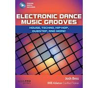 Electronic Dance Music Grooves: House, Techno, Hip-Hop, Dubstep y más. (Guías de Quick Pro)
