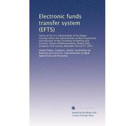 Electronic funds transfer system (EFTS): Failure of the U.S. National Bank of San Diego : hearings before the Subcommittee on Bank Supervision and ... first session, November 26 and 27, 1973