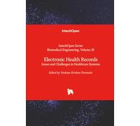 Electronic Health Records - Issues and Challenges in Healthcare Systems (Biomedical Engineering)