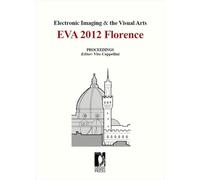 Electronic imaging & the visual arts. EVA 2012 Florence (Proceedings e report)