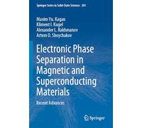 Electronic Phase Separation in Magnetic and Superconducting Materials: Recent Advances (Springer Series in Solid-State Sciences, 201)