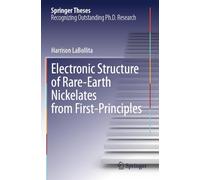 Electronic Structure of Rare-Earth Nickelates from First-Principles (Springer Theses)