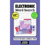 Electronic Word Search Puzzle Book: 50+ Fun & Easy-to-Read Puzzles Exploring Gadgets, Circuits & Tech Innovations, Gift for Techies & Engineers, Adults, Seniors & Teens