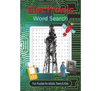 Electronic Word Search Puzzle Book: Word Searches with Easy-to-Read Print about Circuits, Technology, and Electronics | 6 x 9 inches, 110 pages | 50+ ... Engineers, Tech Lovers, and Curious Minds!
