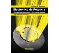 Electronica de Potencia: Principios Fundamentales y Estructuras Básicas: 3 (MARCOMBO UNIVERSITARIA)