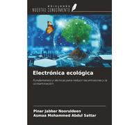 Electrónica ecológica: Fundamentos y técnicas para reducir las emisiones y la contaminación