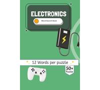 Electronics Word Search Book: 60 Curated Grids Celebrating the Tech, Tools, and Science of Electronics