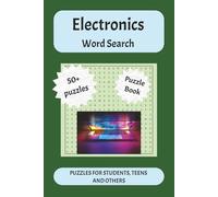 Electronics Word Search Book: Educational Puzzles to Learn Electronics Terms, Electrical Components, Circuits, and STEM Basics
