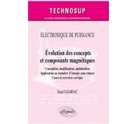 Électronique De Puissance - Évolution Des Concepts Et Composants Magné