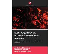 Electroquímica Da Interface Membrana-Solução: Compreensão dos fenómenos de transporte iónico e de polarização
