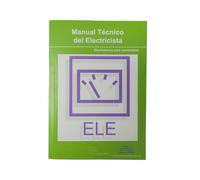 Electrotecnia para Electricistas - Manual Técnico del Electricista