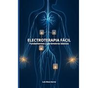 Electroterapia fácil: Fundamentos y parámetros básicos