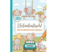 Elefantastisch!: 50 elefantastische Ausmalbilder für Kinder • handgezeichnet • zum Ausmalen & Entspannen • alle Motive auch als kostenloses PDF zum ... gedruckt & mit PDF-Bonus für endlosen Malspaß