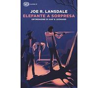 Elefante a sorpresa. Un'indagine di Hap e Leonard (Super ET)