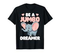 Elefante Be A Jumbo Dreamer Lindo Elefante Camiseta