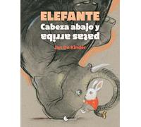 ELEFANTE CABEZA ABAJO Y PATAS ARRIBA (CUENTAME UN CUENTO)