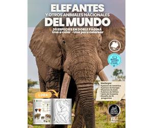 Elefantes y Otros Animales Nacionales del Mundo: 30 animales nacionales en doble página: una ilustración a color y otra para colorear