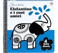 Elefantino e i suoi amici. Le prime storie del bebè. Ediz. illustrata (4 baby storie)