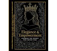 Elegance & Empowerment: Coloring the Women Who Moved Time